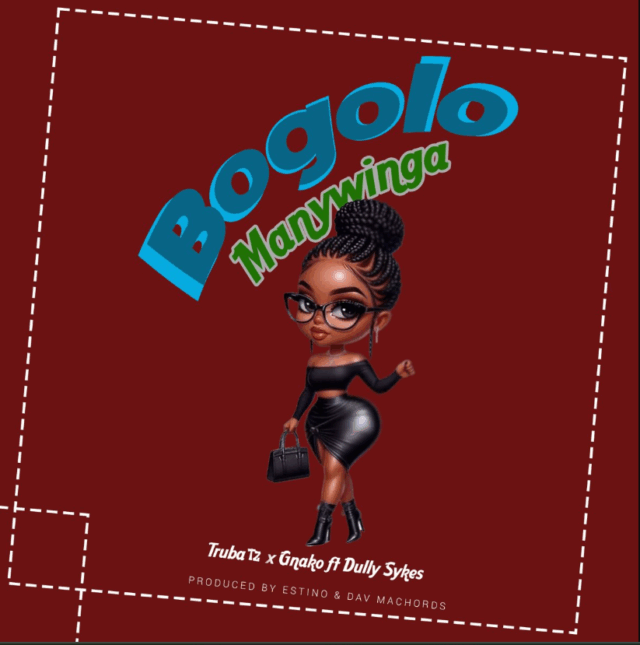 Truba X G Nako ft Dully Sykes – Bogolo Manywinga