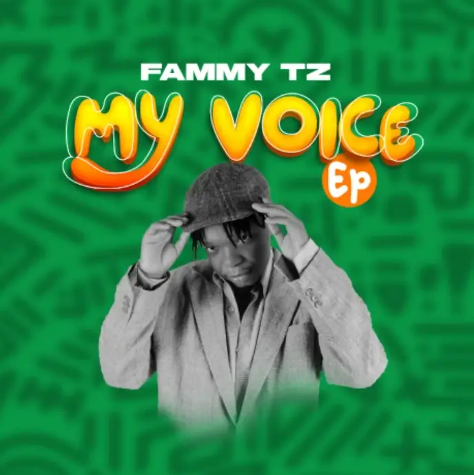 EP | Fammy Tz – My Voice EP | Fammy Tz – My Voice