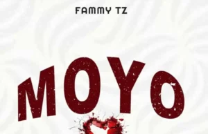 Fammy Tz – Moyo Fammy Tz – Moyo