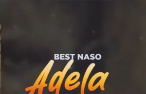 Best Naso ft Mashokhan – Adela Best Naso ft Mashokhan – Adela
