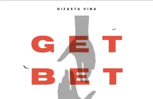 Dizasta Vina ft Beno Mwampamba – Get Better Dizasta Vina ft Beno Mwampamba – Get Better