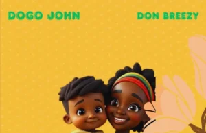 Dogo John ft Don Breezy – Mama Dogo John ft Don Breezy – Mama