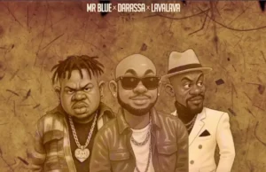 Mr Blue ft Lava lava & Darassa – Ana Mr Blue ft Lava lava & Darassa – Ana