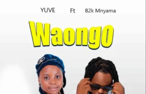 Yuve ft B2k Mnyama – Waongo Yuve ft B2k Mnyama – Waongo