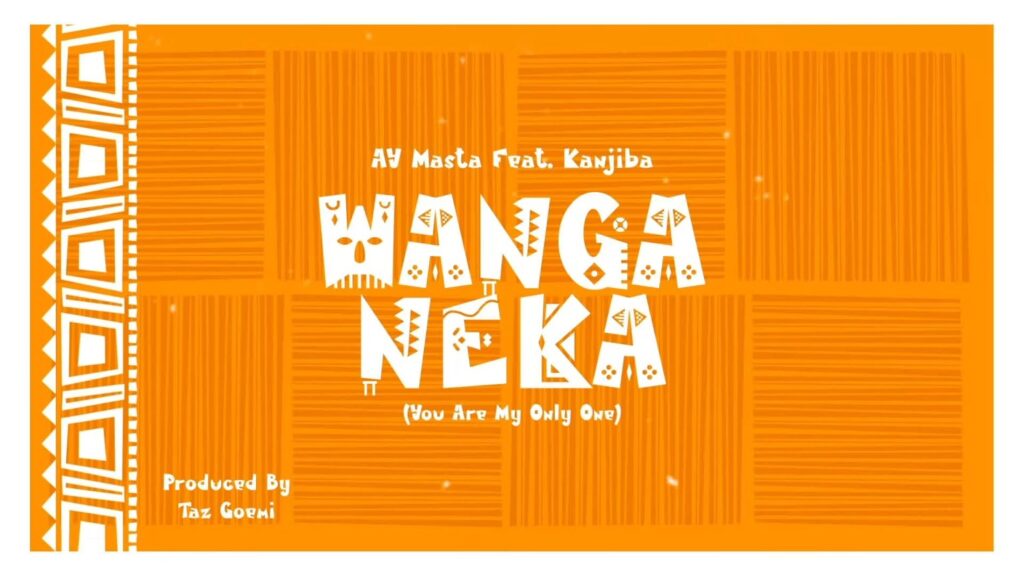 AY Masta ft. Kanjiba – Wanga Neka
