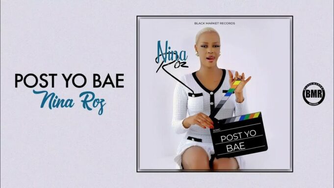 Nina Roz – Post Yo Bae